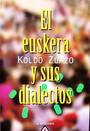 El euskera y sus dialectos